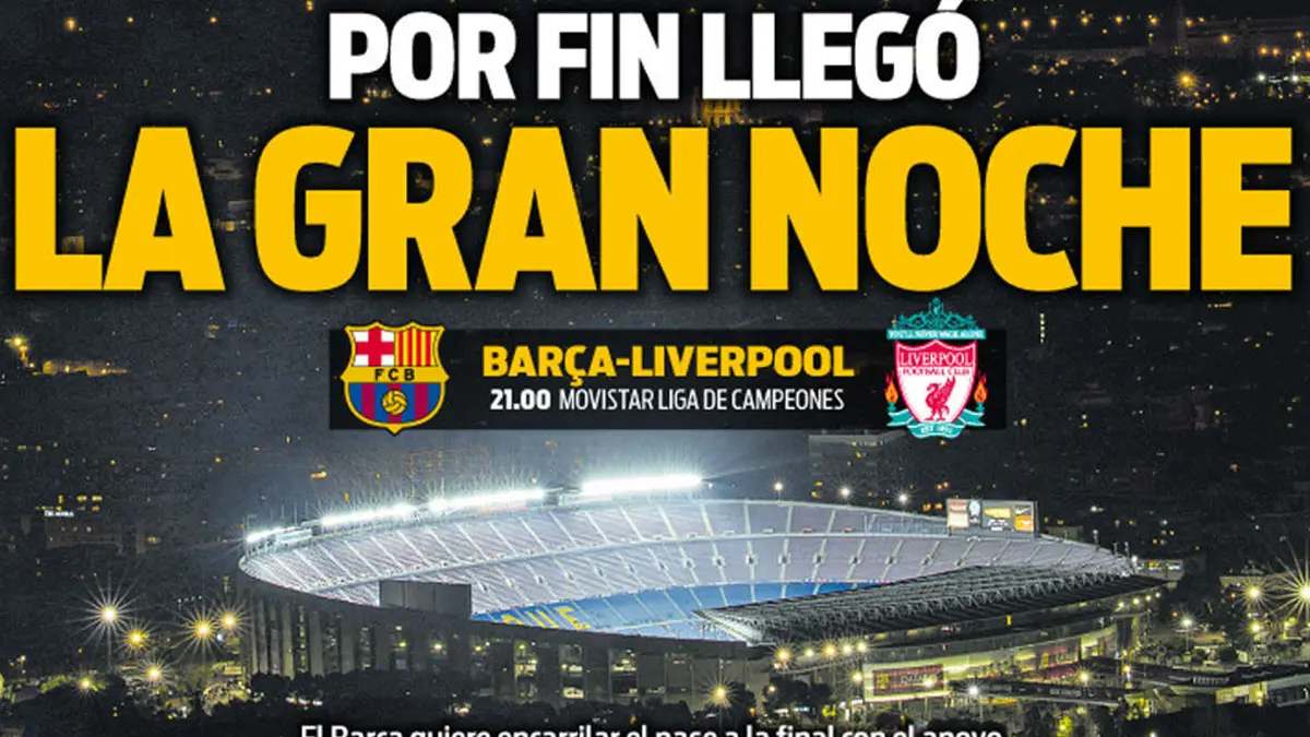 عناوين الصحف الرياضية العالمية: برشلونة وليفربول "الليلة العظيمة".. وأياكس يضع قدمًا في النهائي
