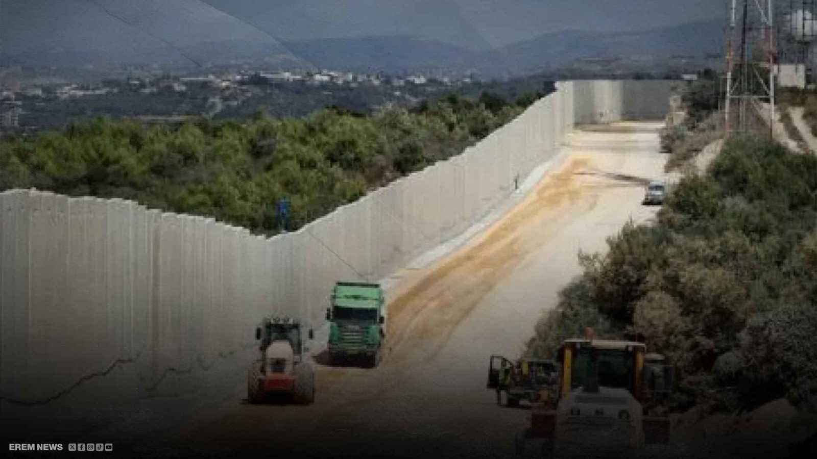 الجدار الإسرائيلي في الجنوب اللبناني.. ما الذي تخطط له تل أبيب؟